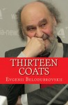 Thirteen Coats, by Evgenii Belodubrovski